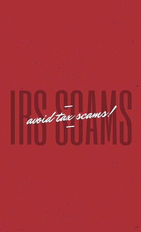 IRS scams alert graphic with bold text stating "IRS SCAMS" and "avoid tax scams!" on a red background.